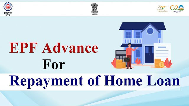 EPF Advance for | Repayment of Home Loan | EPFO