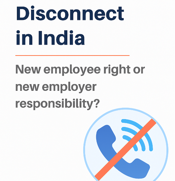 Right To Disconnect in India: A Detailed Analysis of the Proposed Reform
