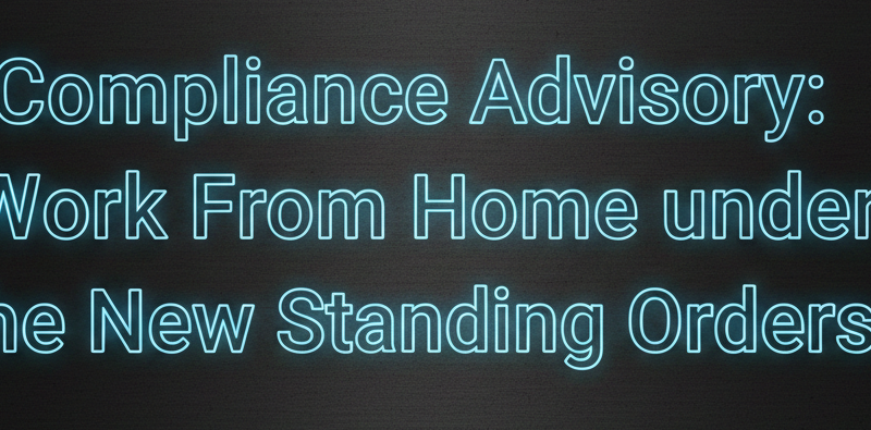 Compliance-Advisory-Work-From-Home-under-the-New-Standing-Orders