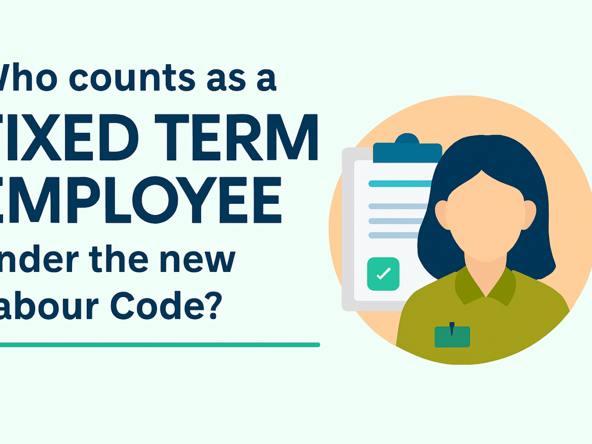 Who Counts As A Fixed Term Employee Under The New Labour Code?