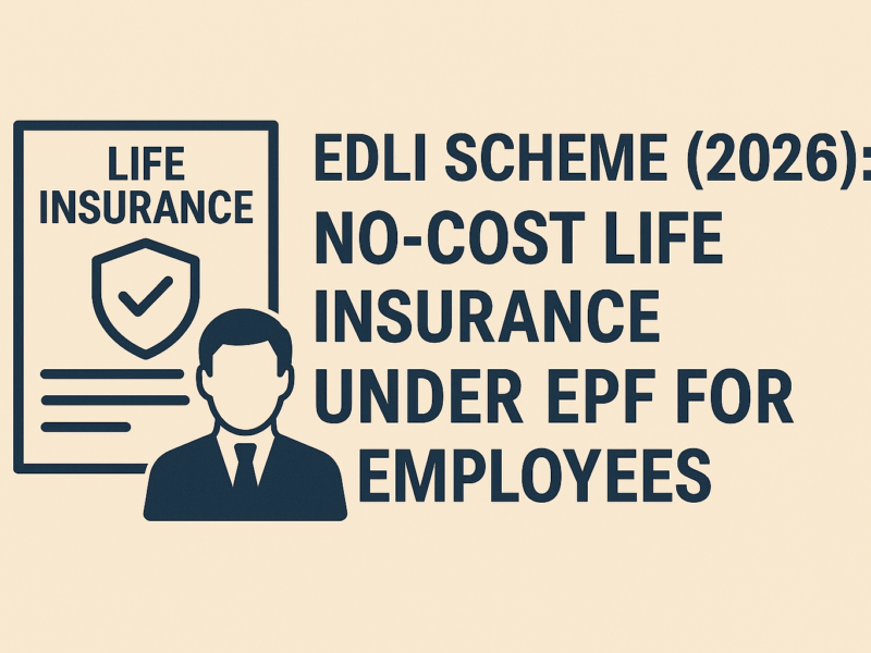 EDLI Scheme (2026): No-Cost Life Insurance Under EPF for Employees