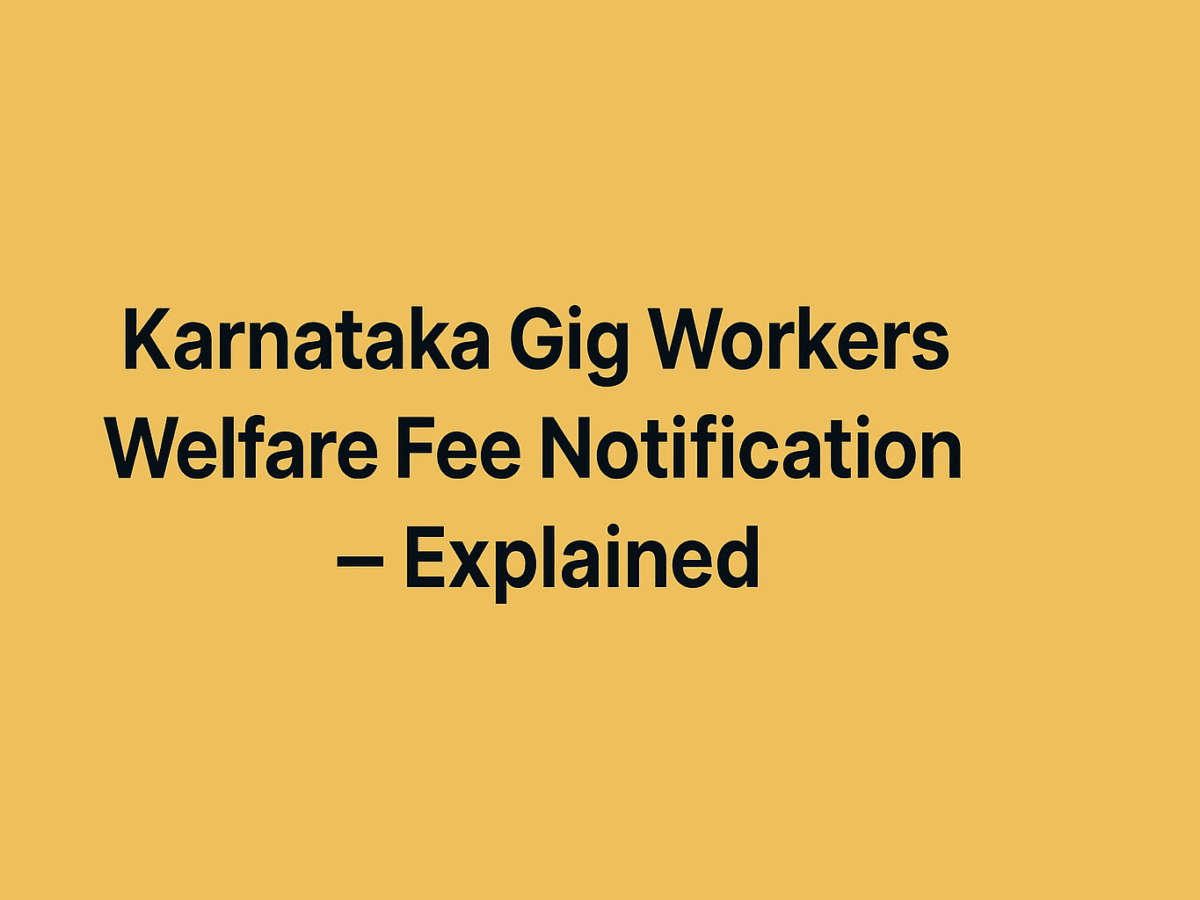 Karnataka-Gig-Workers-Welfare-Fee-Notification–Explained