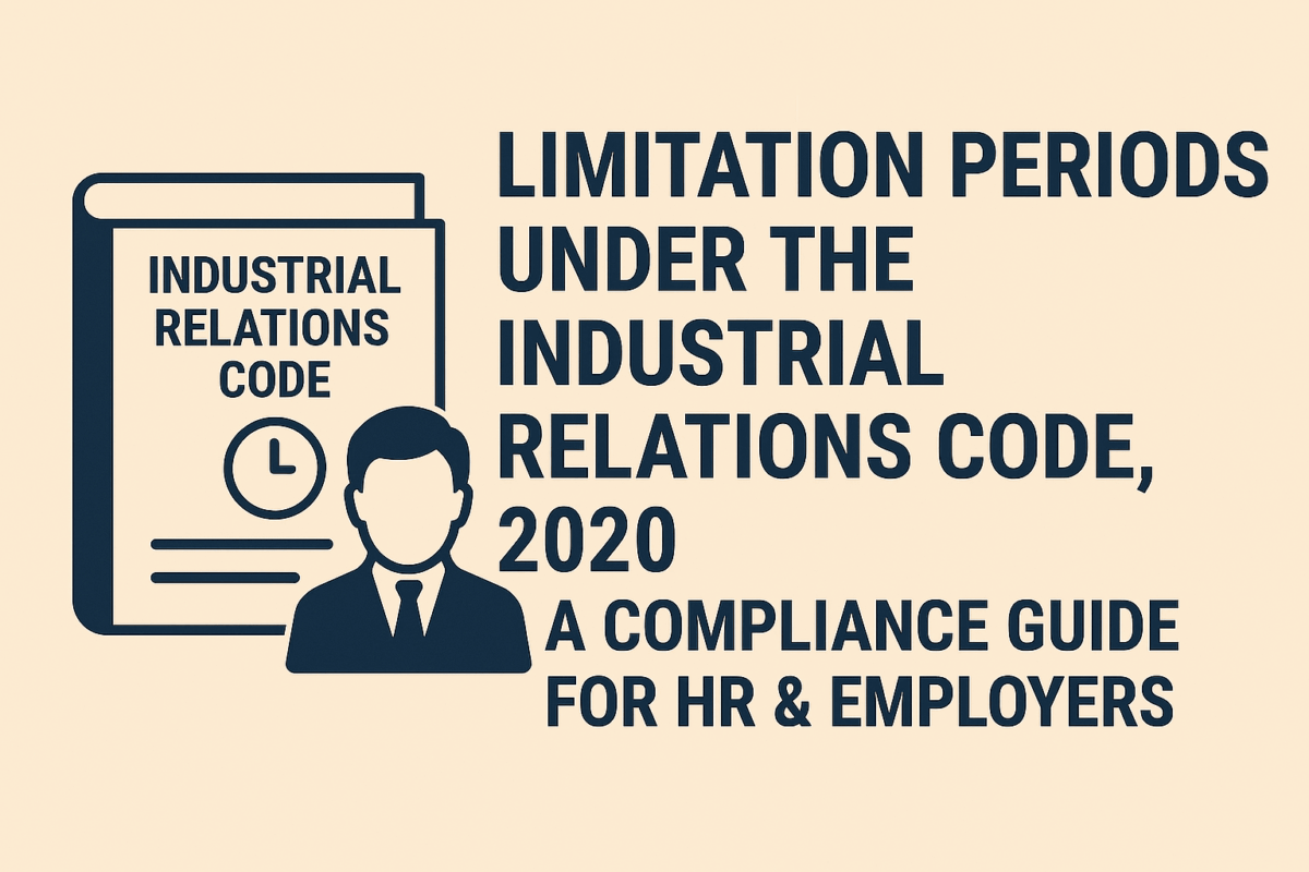 Limitation-Periods-Under-the-Industrial-Relations-Code,-2020-A-Compliance-Guide-for-HR & Employers.
