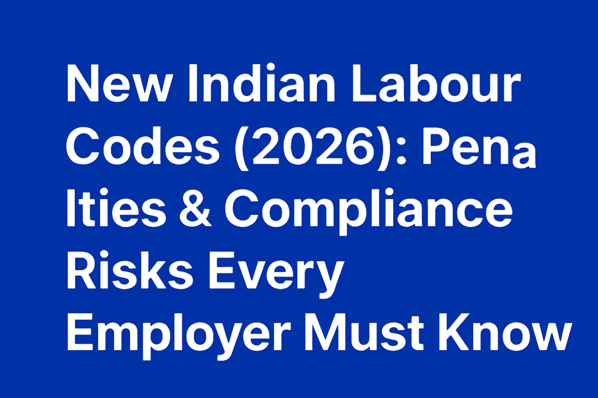 New-Indian-Labour-Codes-2026-PenaltiesCompliance-Risks-Every-Employer-Must-Know