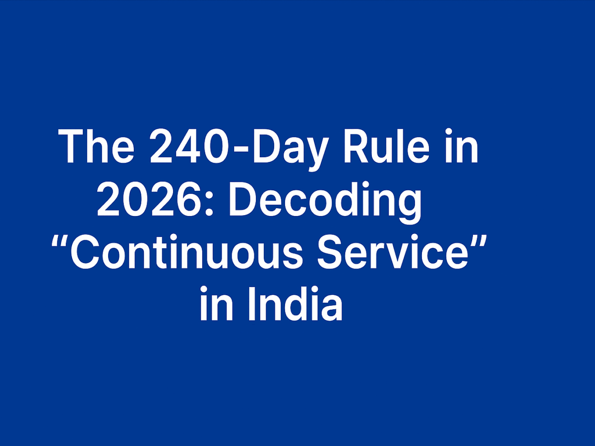 The-240-Day-Rule-in-2026-Decoding-Continuous-Service-in-India