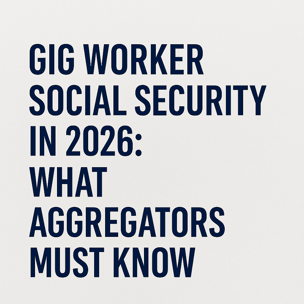 Gig Worker Social Security in 2026: What Aggregators Must Know