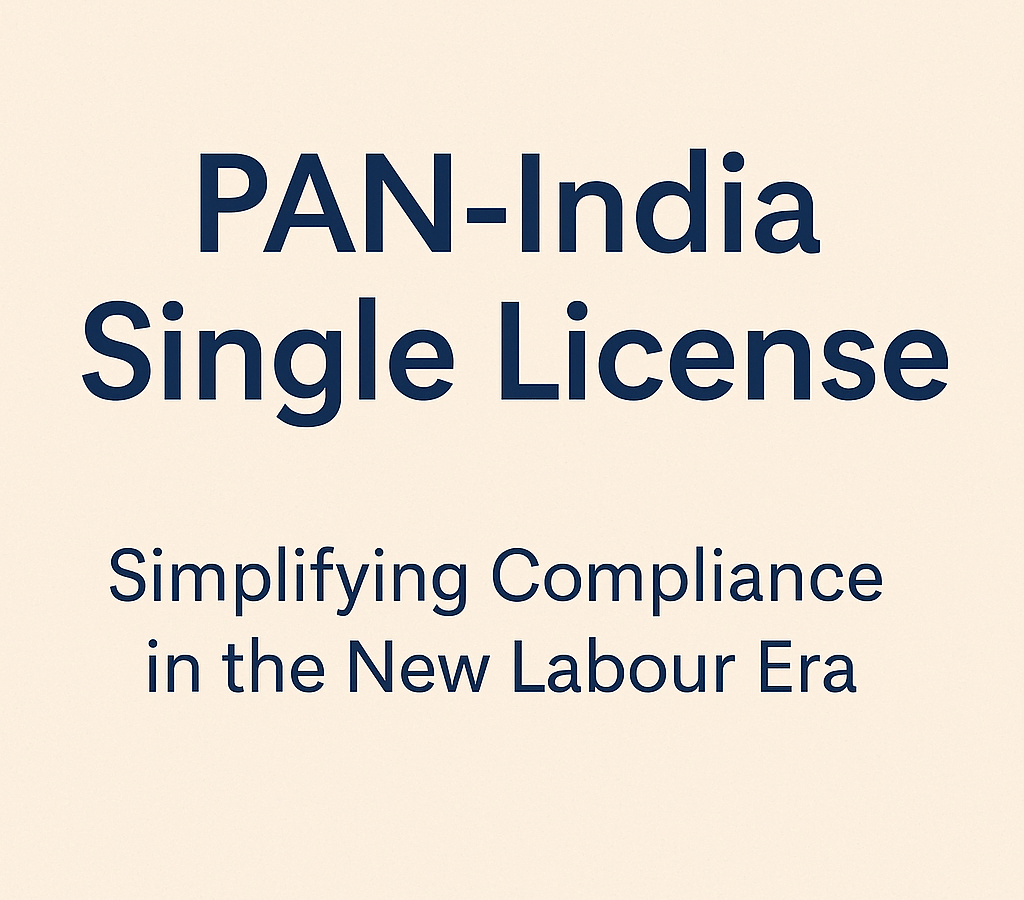 PAN-India Single License: Simplifying Compliance in the New Labour Era