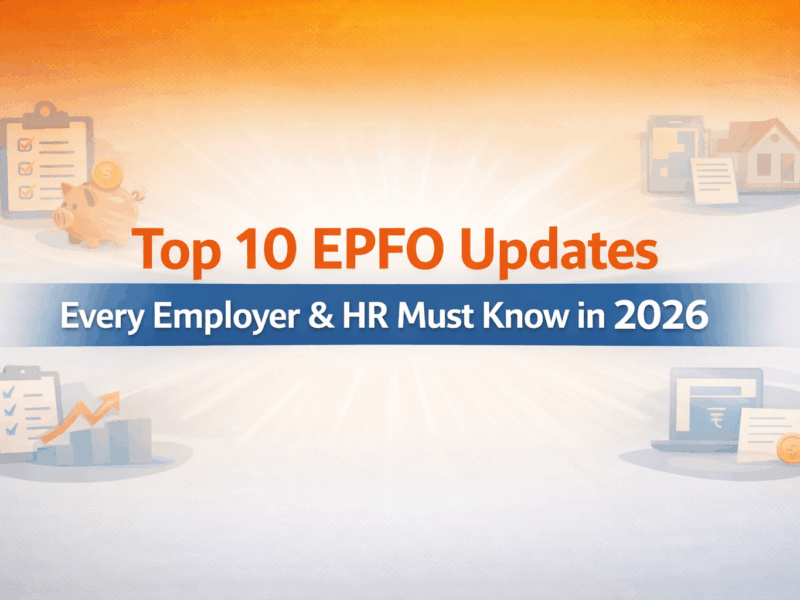 Top 10 EPFO Updates Every Employer & HR Must Know in 2026