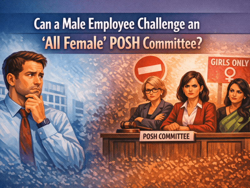 Can a Male Employee Challenge an "All Female" POSH Committee?