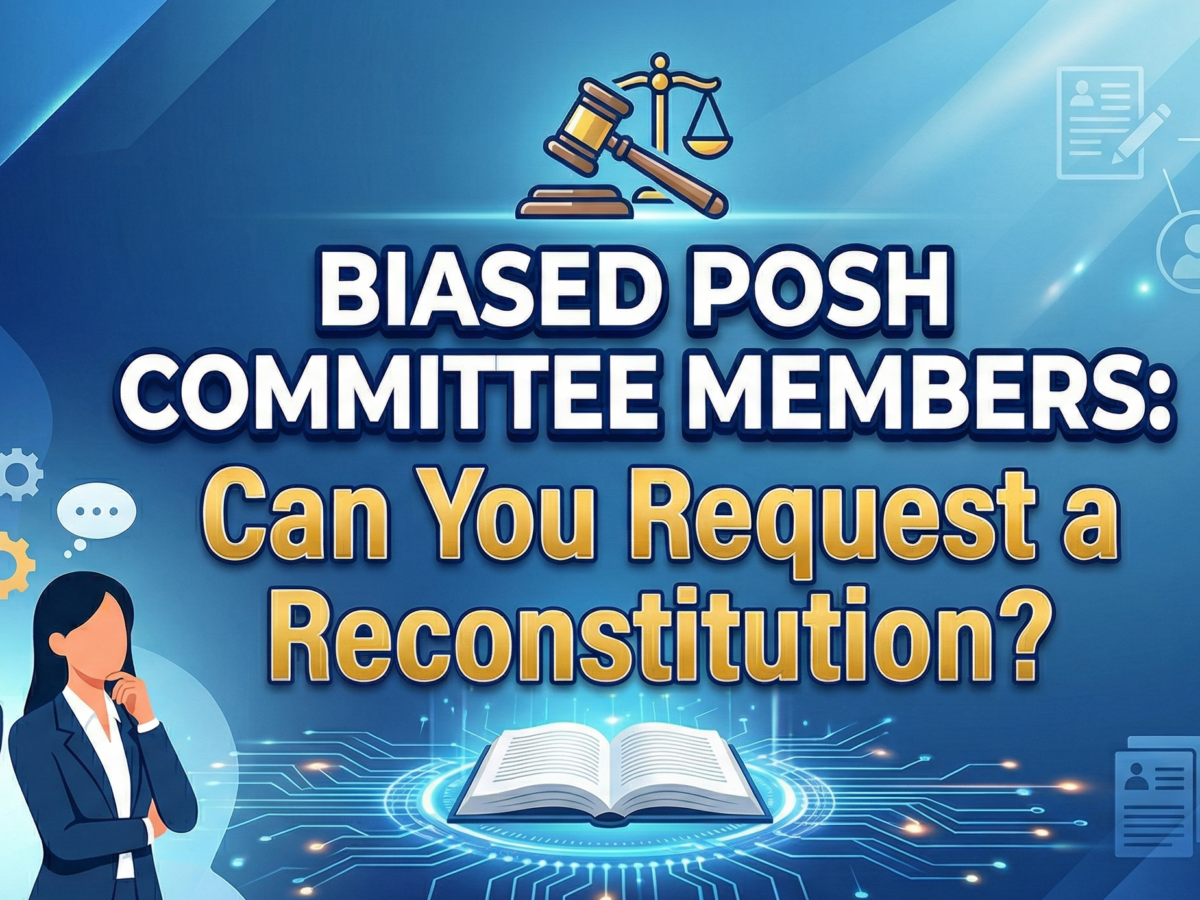 Biased POSH Committee Members: Can You Request a Reconstitution?