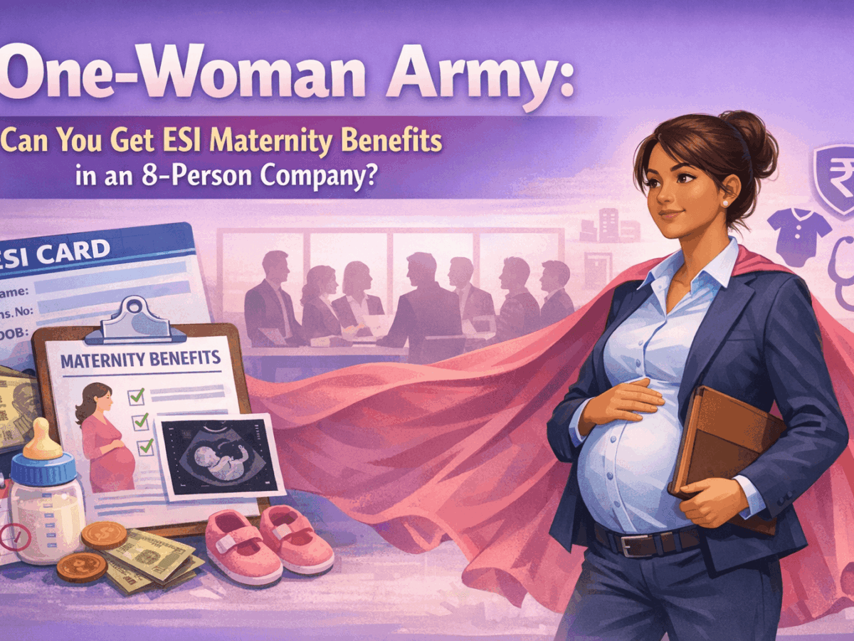 One-Woman Army: Can You Get ESI Maternity Benefits in an 8-Person Company?