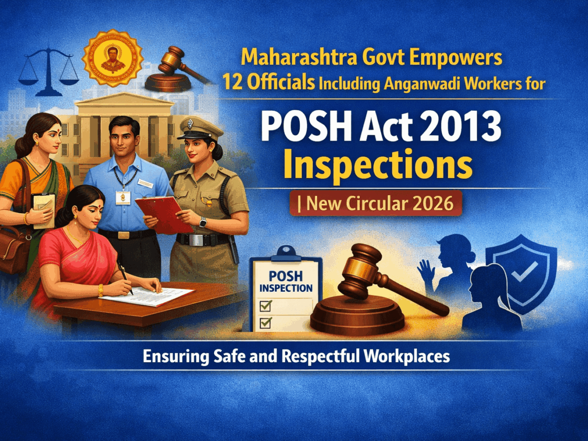 Maharashtra Govt Empowers 12 Officials Including Anganwadi Workers for POSH Act 2013 Inspections | New Circular 2026