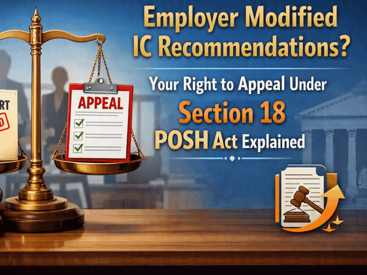 Employer Modified IC Recommendations? Your Right to Appeal Under Section 18 POSH Act Explained
