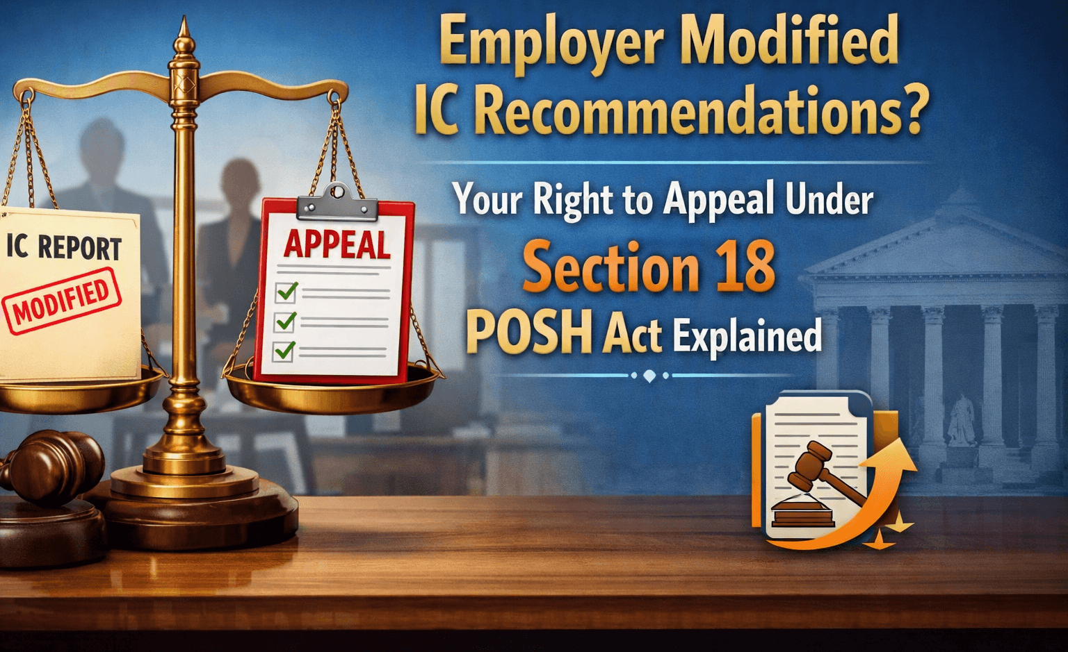 Employer Modified IC Recommendations? Your Right to Appeal Under Section 18 POSH Act Explained