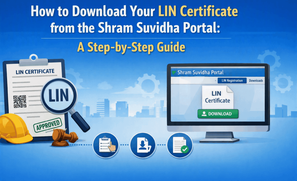 How to Download Your LIN Certificate from the Shram Suvidha Portal: A Step-by-Step Guide