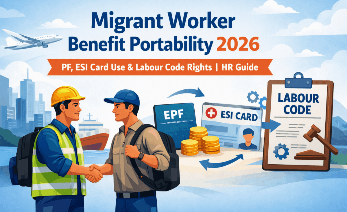 Migrant Worker Benefit Portability 2026 PF, ESI Card Use & Labour Code Rights HR Guide