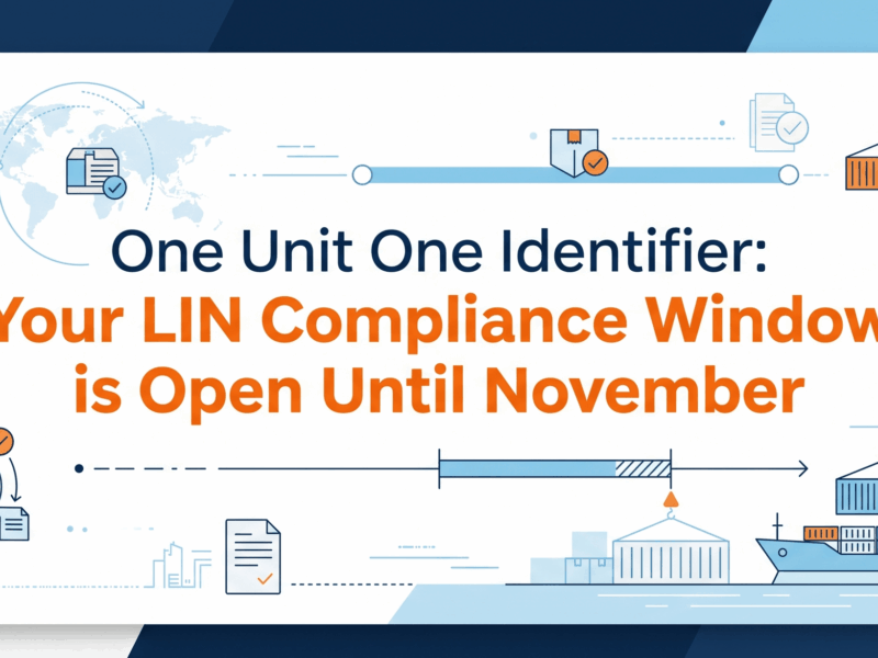 One Unit One Identifier: Your LIN Compliance Window is Open Until November