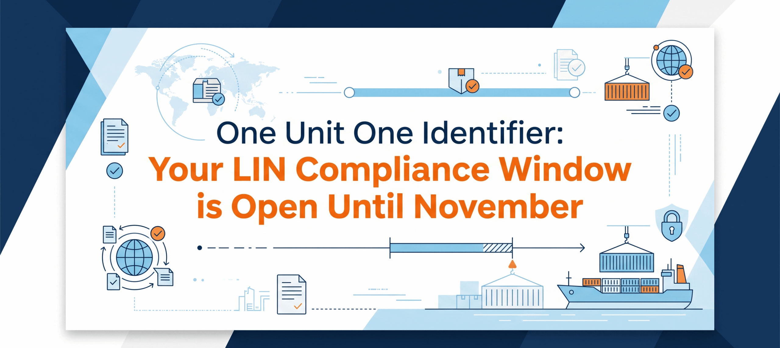 One Unit One Identifier: Your LIN Compliance Window is Open Until November