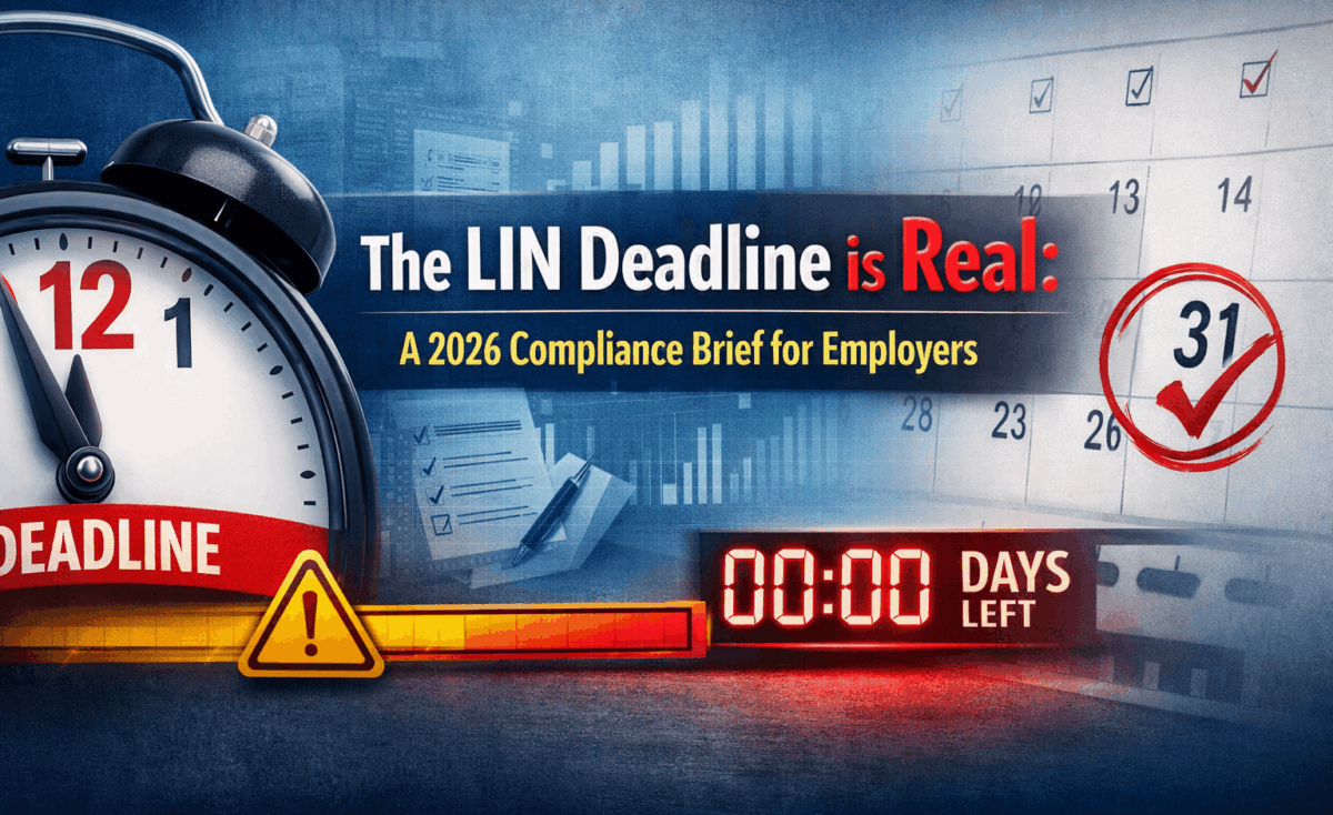 The LIN Deadline is Real: A 2026 Compliance Brief for Employers