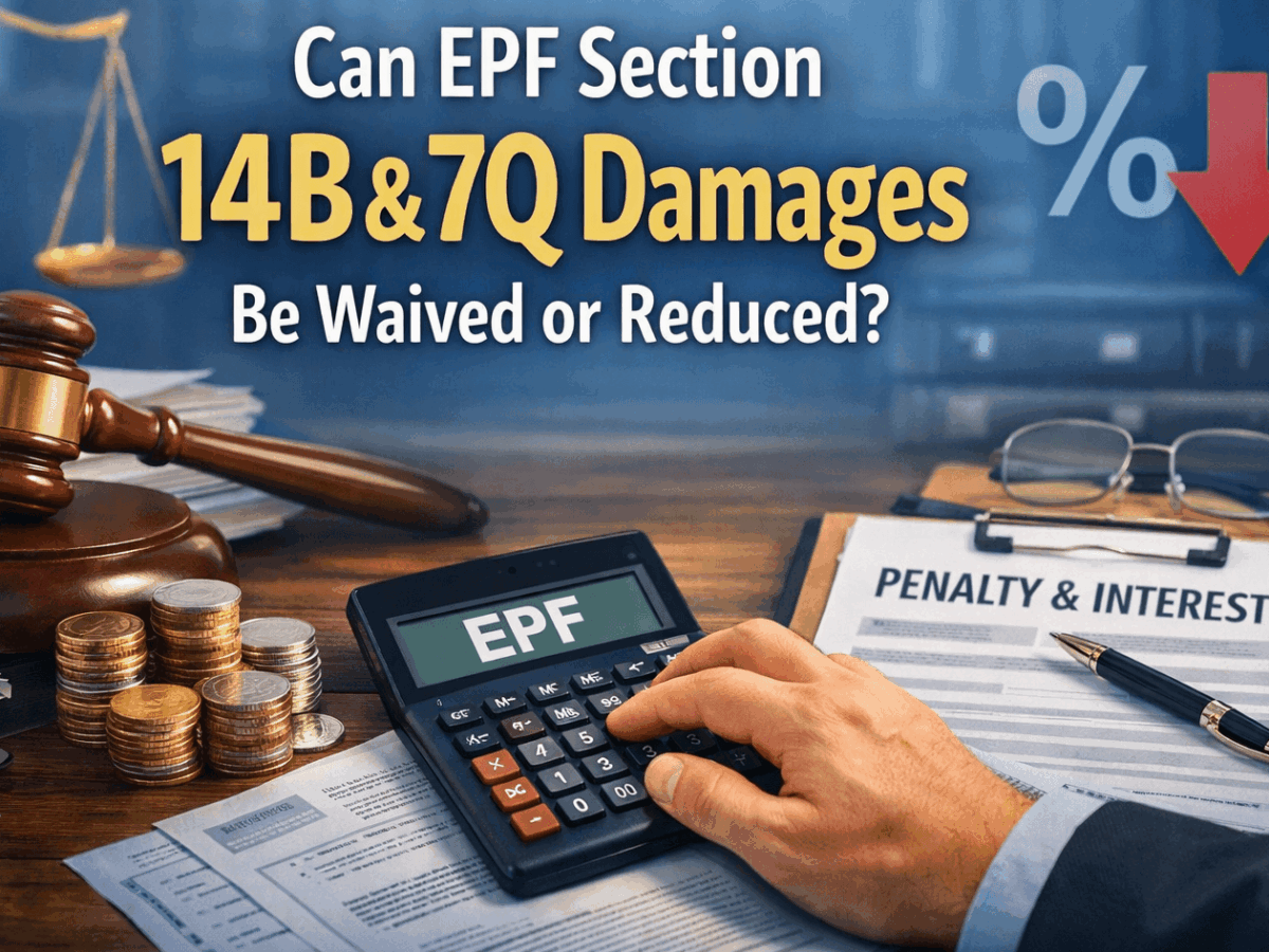 Can EPF Section 14B & 7Q Damages Be Waived or Reduced?