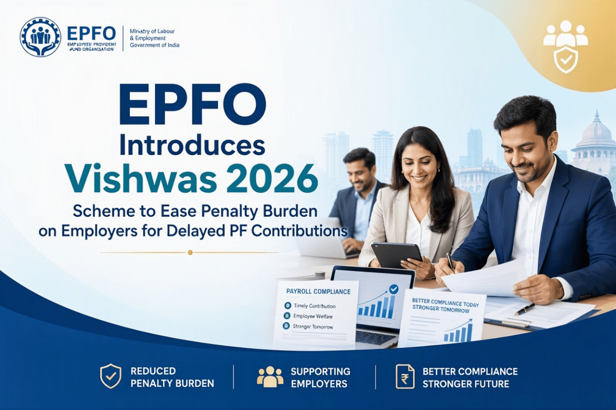 EPFO Introduces Vishwas 2026 Scheme to Ease Penalty Burden on Employers for Delayed PF Contributions