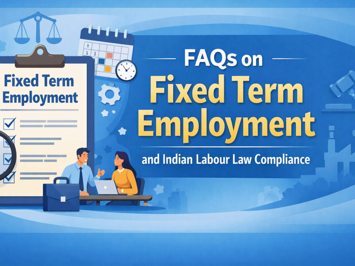 FAQs on Fixed Term Employment and Indian Labour Law Compliance